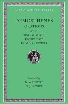 Orations, Volume VII: Orations 60-61: Funeral Speech. Erotic Essay. Exordia. Letters (Loeb Classical Library)