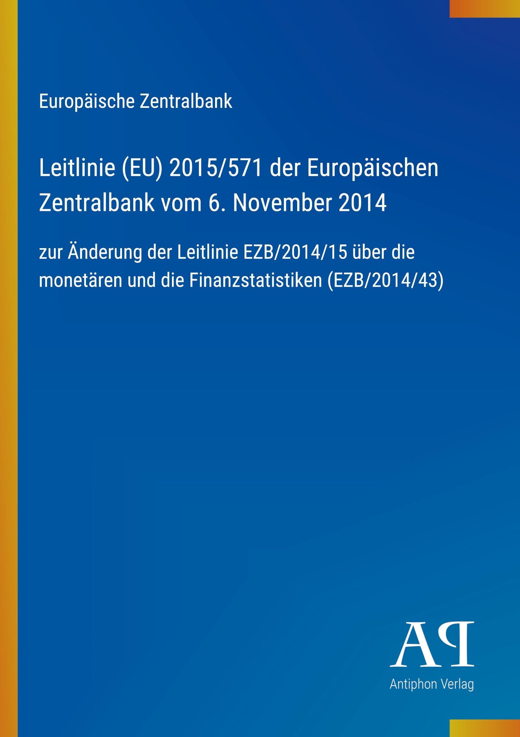 Leitlinie (EU) 2015/571 der Europäischen Zentralbank vom 6. November 2014