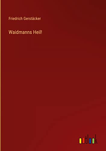 Waidmanns Heil!