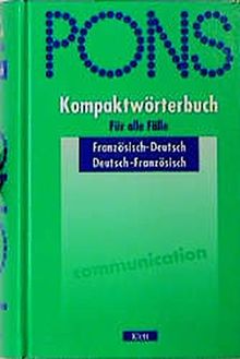 PONS Kompaktwörterbuch für alle Fälle / PONS Kompaktwörterbuch für alle Fälle: Französisch-Deutsch /Deutsch-Französisch