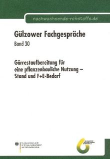 Gärrestaufbereitung für eine pflanzenbauliche Nutzung - Stand und F+E-Bedarf