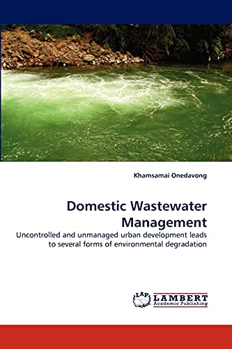 Domestic Wastewater Management: Uncontrolled and unmanaged urban development leads to several forms of environmental degradation