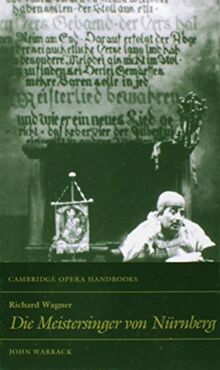 Richard Wagner: Die Meistersinger von Nürnberg: Die Meistersinger Von Nurnberg (Cambridge Opera Handbooks)