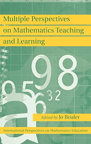 Multiple Perspectives on Mathematics Teaching and Learning (International Perspectives on Mathematics Education, Band 1)