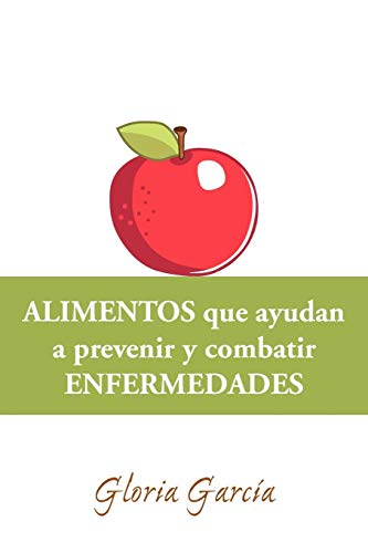 Alimentos Que Ayudan A Prevenir y Combatir Enfermedades