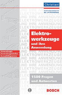 Elektrowerkzeuge und ihre Anwendung. 1500 Fragen und Antworten. (Lernmaterialien)