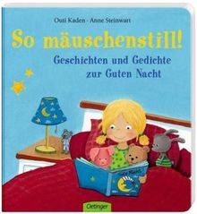 So mäuschenstill! Geschichten und Gedichte zur Guten Nacht