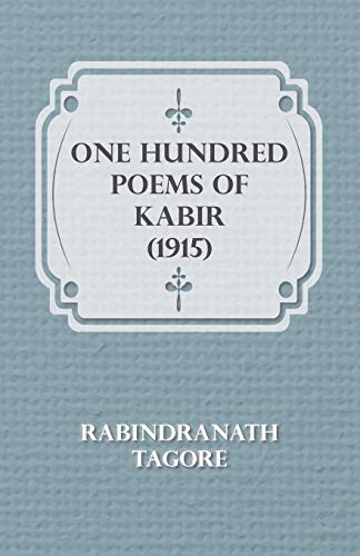 One Hundred Poems of Kabir (1915)