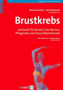 Brustkrebs. Lehrbuch für Breast Care Nurses, Pflegende und Gesundheitsberufe