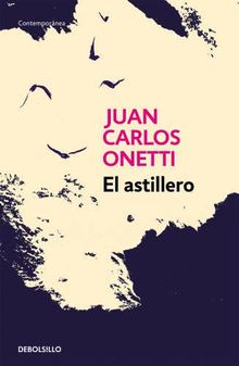 El astillero / The Shipyard (CONTEMPORANEA, Band 26201)