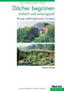 Dächer begrünen einfach und wirkungsvoll: Planung, Ausführungshinweise und Praxistipps