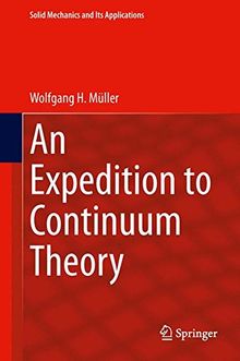 An Expedition to Continuum Theory (Solid Mechanics and Its Applications)