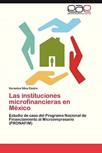 Las instituciones microfinancieras en México: Estudio de caso del Programa Nacional de Financiamiento al Microempresario (PRONAFIM)
