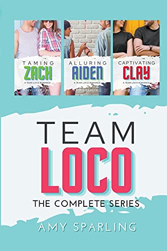 Team Loco: The Complete Series (Team Loco: A YA Sweet Romance, Band 4)