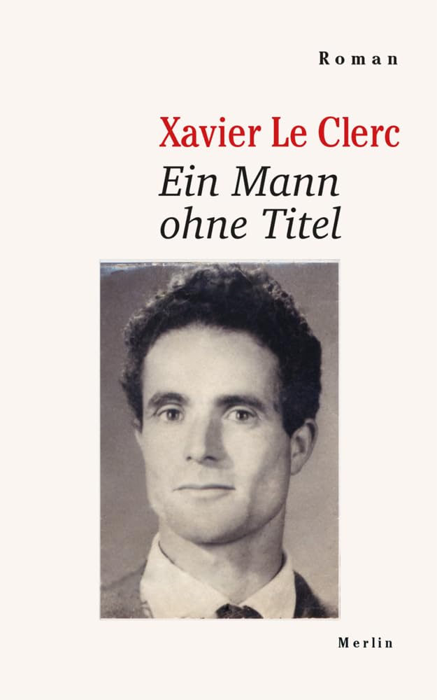 Le Clerc, Xavier: Ein Mann ohne Titel