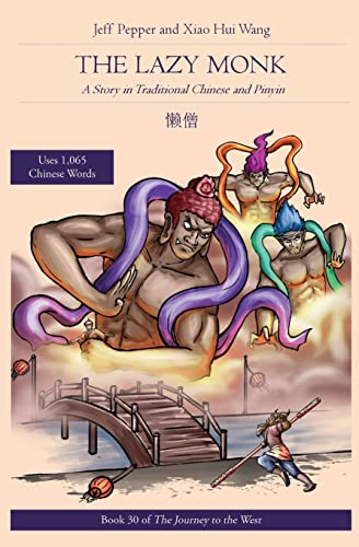 The Lazy Monk: A Story in Traditional Chinese and Pinyin (Journey to the West in Traditional Chinese, Band 114)