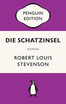 Die Schatzinsel: Roman - Penguin Edition (Deutsche Ausgabe) – Die kultige Klassikerreihe – ausgezeichnet mit dem German Brand Award 2022