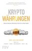 Kryptowährungen: Bitcoin, Ethereum, Blockchain, ICOs & Co. einfach erklärt