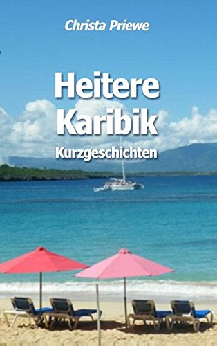 Heitere Karibik: Kurzgeschichten