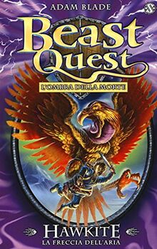 Hawkite. La freccia dell'aria. Beast Quest