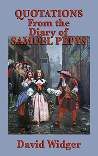 Quotations from the Diary of Samuel Pepys (Bloody Commas, Band 2)