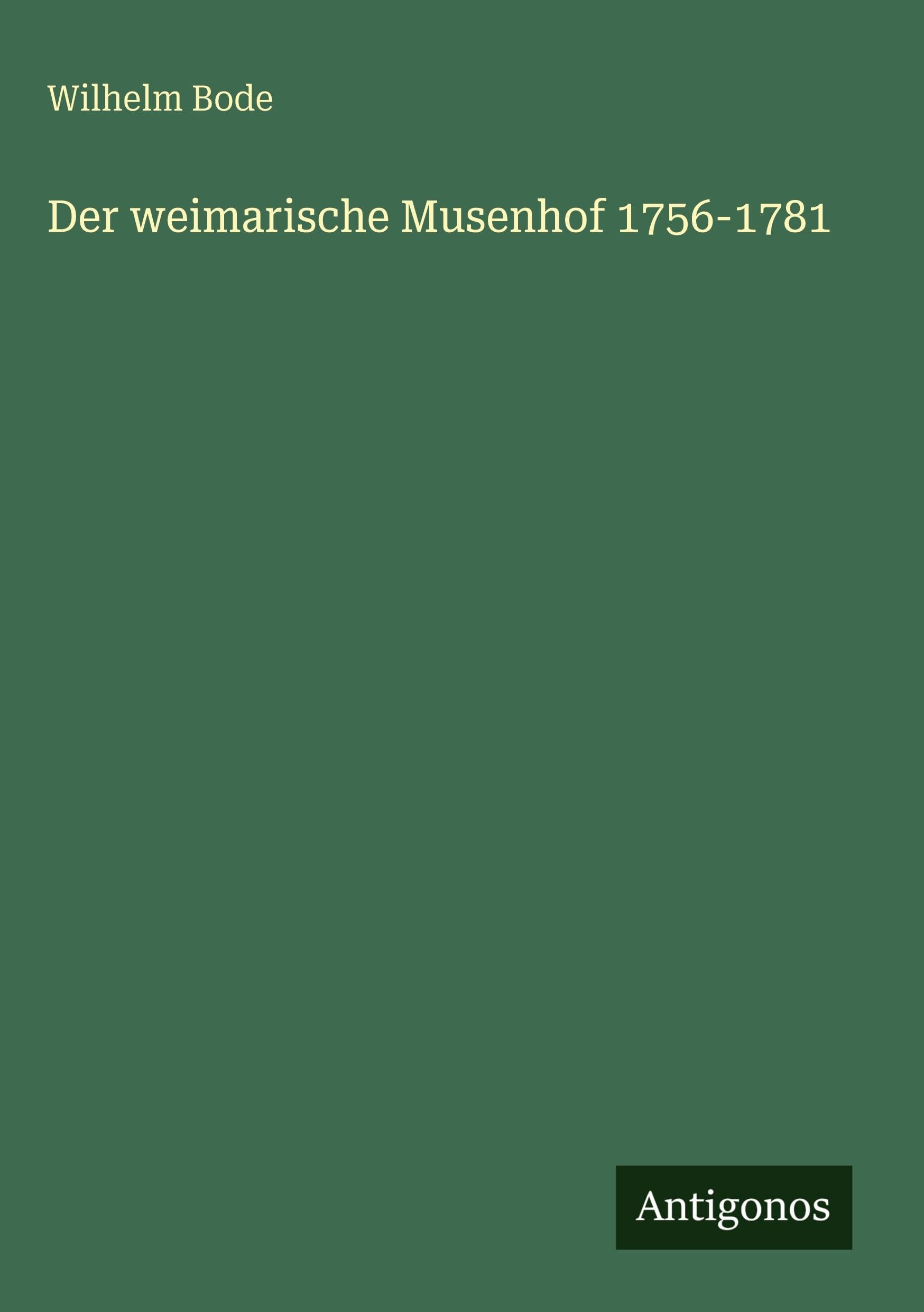 Der weimarische Musenhof 1756-1781