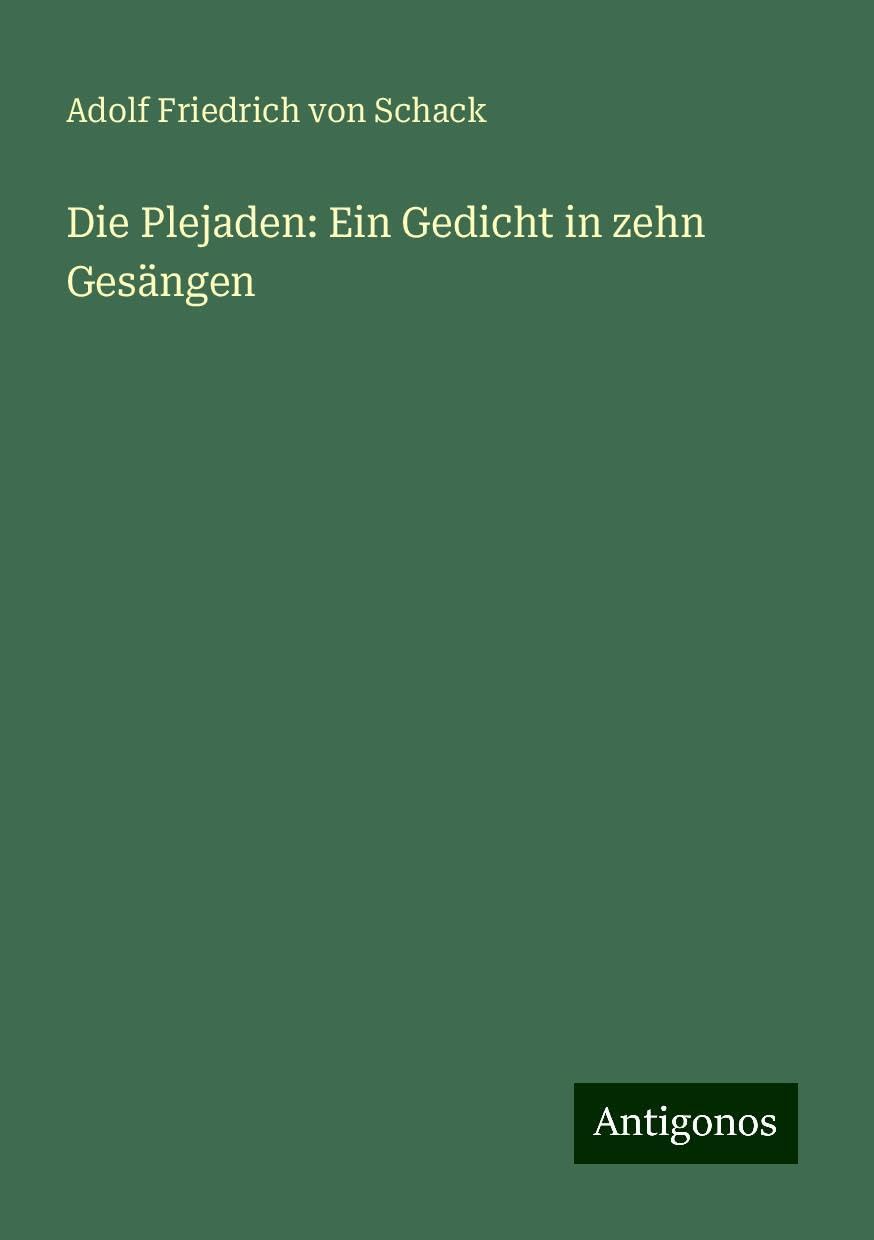 Die Plejaden: Ein Gedicht in zehn Gesängen