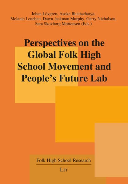 Perspectives on the Global Folk High School Movement and People's Future Lab