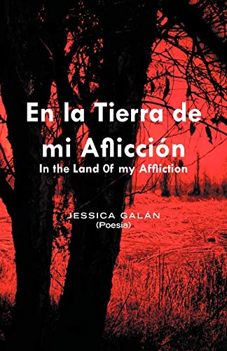 En la Tierra de mi Aflicción: In the Land 0f my Affliction