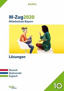 M-Zug 2020 - Mittelschule Bayern Lösungen: Deutsch, Mathematik, Englisch (pauker.)