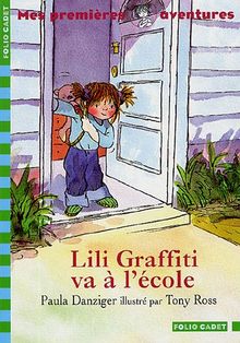 Mes premières aventures. Lili Graffiti va à l'école