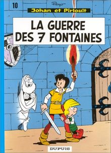 Johan et Pirlouit. Vol. 10. La guerre des 7 fontaines