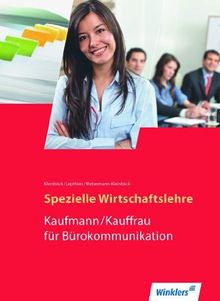 Spezielle Wirtschaftslehre - Kaufmann/Kauffrau für Bürokommunikation: Schülerbuch, 8., überarbeitete Auflage, 2012