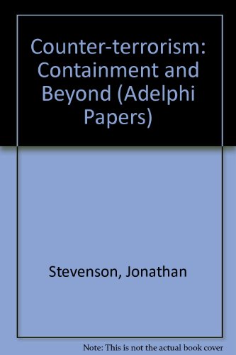 Counter-Terrorism: Containment and Beyond (Adelphi)