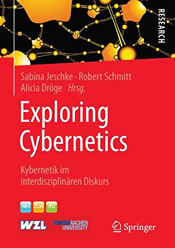 Exploring Cybernetics: Kybernetik im interdisziplinären Diskurs