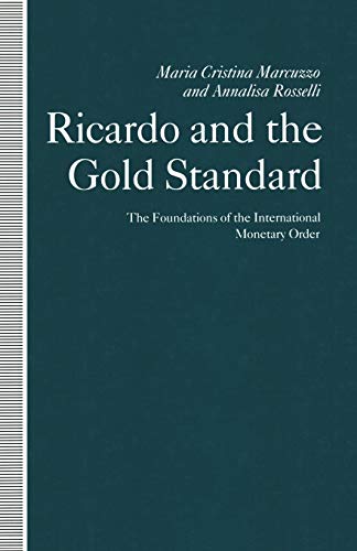 Ricardo and the Gold Standard: The Foundations of the International Monetary Order