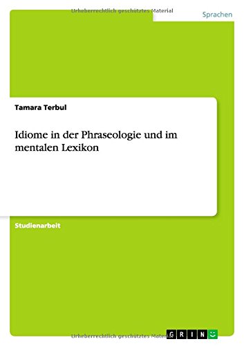 Idiome in der Phraseologie und im mentalen Lexikon