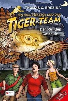 Ein Fall für dich und das Tiger-Team, Band 48: Der Ruf der Goldeule