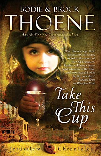Bodie Thoene Take This Cup (The Jerusalem Chronicles, Band 2)