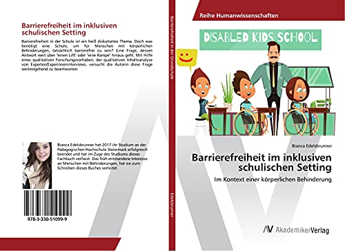 Barrierefreiheit im inklusiven schulischen Setting: Im Kontext einer körperlichen Behinderung
