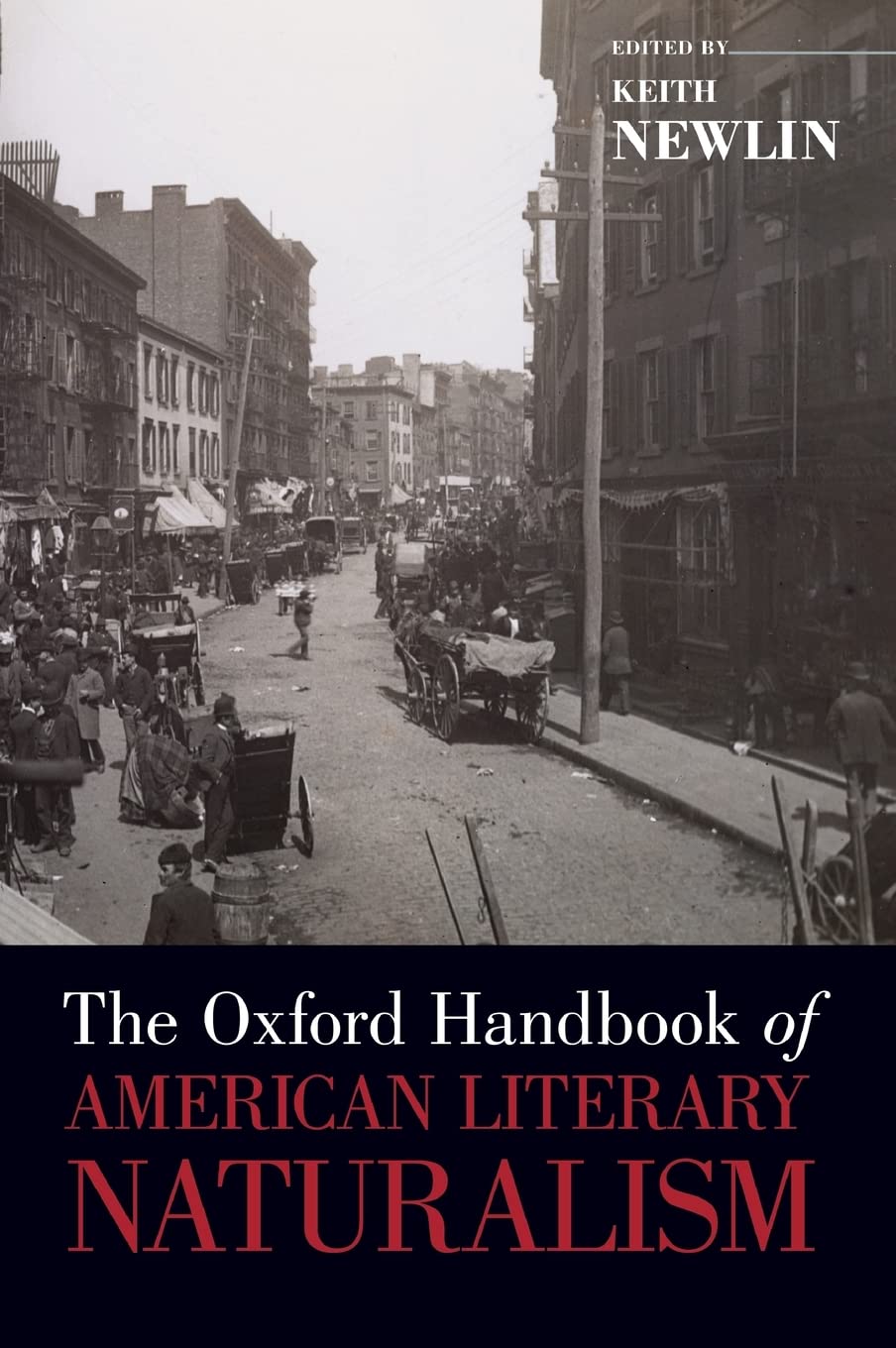 The Oxford Handbook of American Literary Naturalism (Oxford Handbooks)