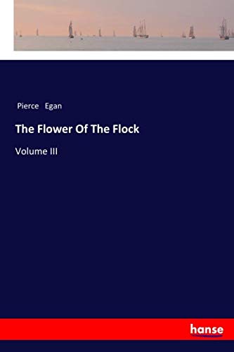 The Flower Of The Flock: Volume III