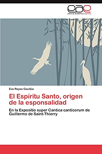 El Espíritu Santo, origen de la esponsalidad: En la Expositio super Cantica canticorum de Guillermo de Saint-Thierry