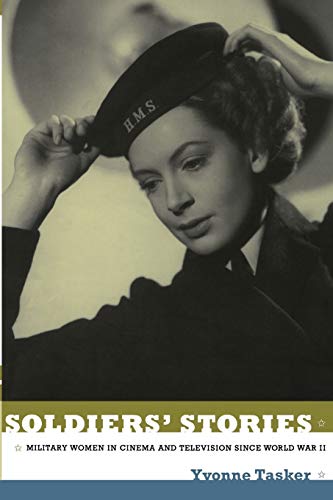 Soldiers’ Stories: Military Women in Cinema and Television since World War II