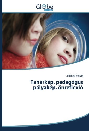 Tanárkép, pedagógus pályakép, önreflexió
