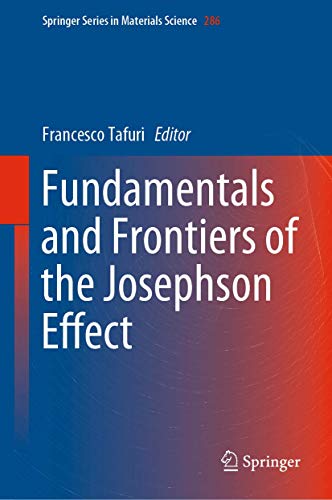 Fundamentals and Frontiers of the Josephson Effect (Springer Series in Materials Science, 286, Band 286)
