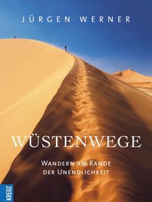 Wüstenwandern. Unterwegs am Rande der Unendlichkeit