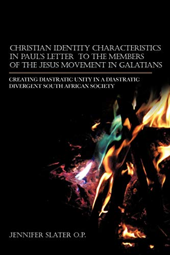 Christian Identity Characteristics In Paul's Letter To The Members Of The Jesus Movement In Galatians: Creating Diastratic Unity In A Diastratic Divergent South African Society