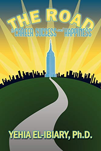 The Road to Career Success and Happiness