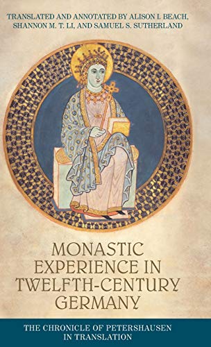 Monastic experience in twelfth-century Germany: The Chronicle of Petershausen in translation (Studies in Early Modern Irish History)